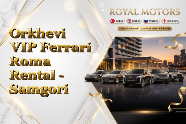 Orkhevi VIP Ferrari Roma Rental - Samgori