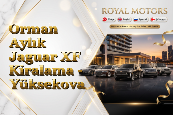 Orman Aylık Jaguar XF Kiralama - Yüksekova