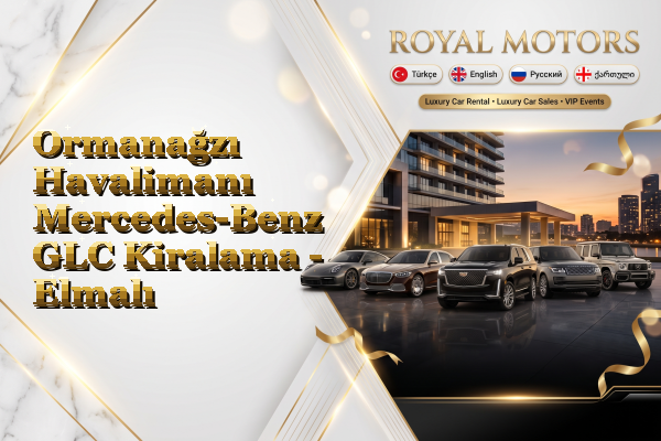 Ormanağzı Havalimanı Mercedes-Benz GLC Kiralama - Elmalı