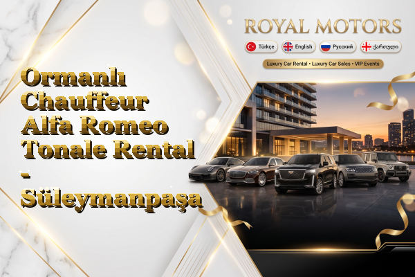 Ormanlı Chauffeur Alfa Romeo Tonale Rental - Süleymanpaşa