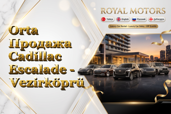 Orta Продажа Cadillac Escalade - Vezirköprü