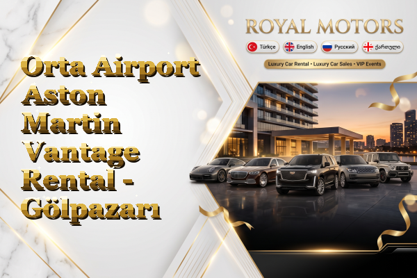 Orta Airport Aston Martin Vantage Rental - Gölpazarı