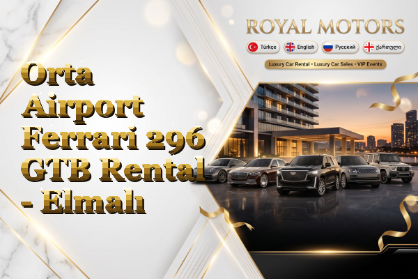 Orta Airport Ferrari 296 GTB Rental - Elmalı