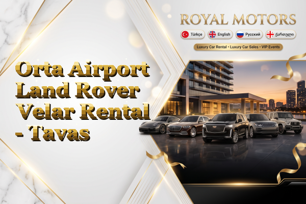 Orta Airport Land Rover Velar Rental - Tavas