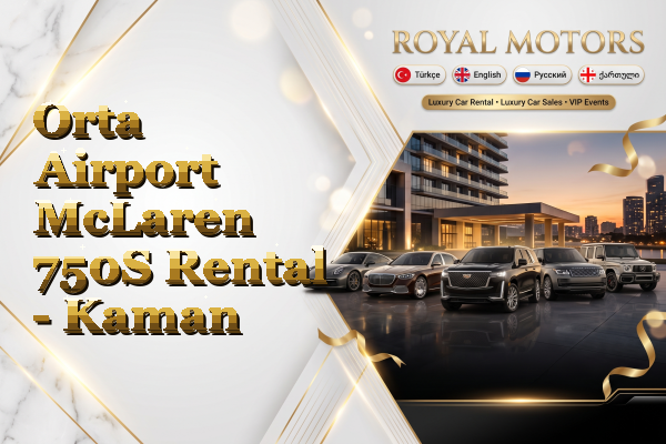 Orta Airport McLaren 750S Rental - Kaman