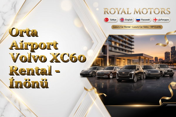 Orta Airport Volvo XC60 Rental - İnönü