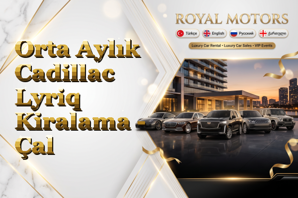 Orta Aylık Cadillac Lyriq Kiralama - Çal