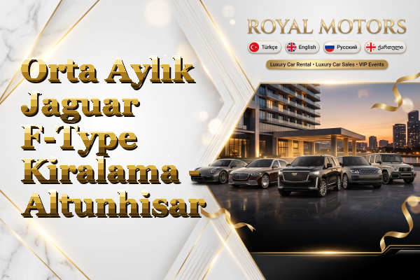 Orta Aylık Jaguar F-Type Kiralama - Altunhisar