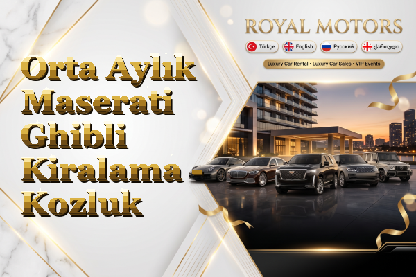 Orta Aylık Maserati Ghibli Kiralama - Kozluk