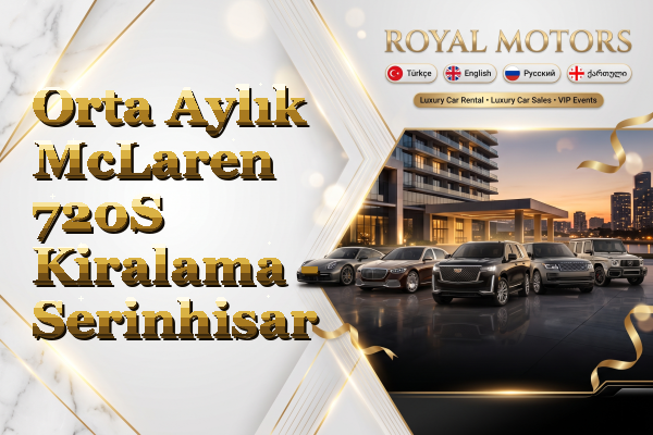 Orta Aylık McLaren 720S Kiralama - Serinhisar