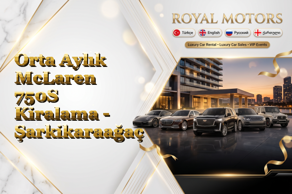 Orta Aylık McLaren 750S Kiralama - Şarkikaraağaç