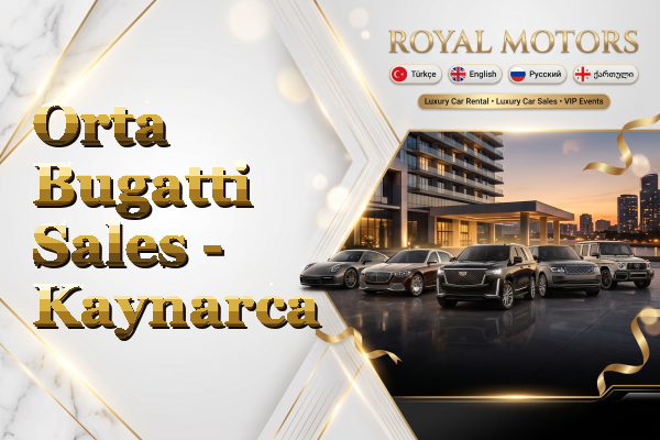 Orta Bugatti Sales - Kaynarca