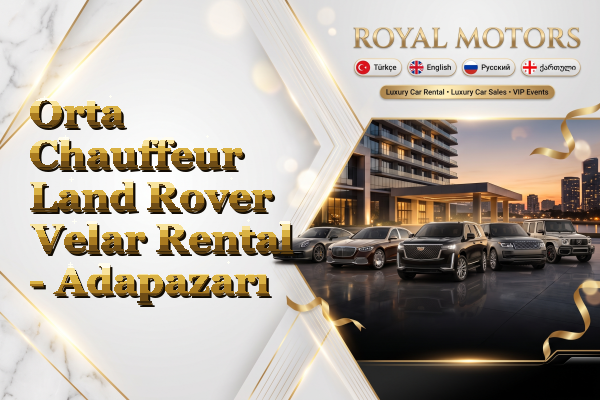 Orta Chauffeur Land Rover Velar Rental - Adapazarı