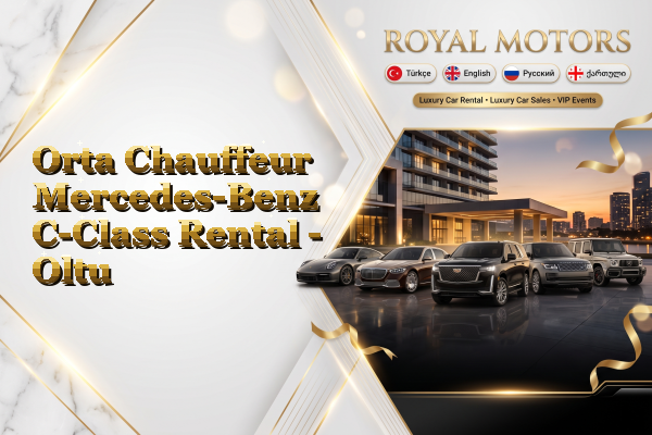 Orta Chauffeur Mercedes-Benz C-Class Rental - Oltu