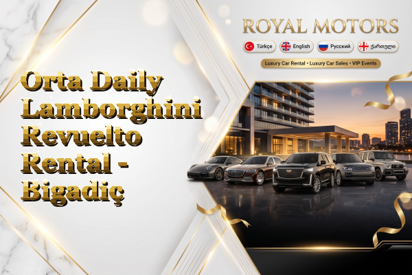 Orta Daily Lamborghini Revuelto Rental - Bigadiç