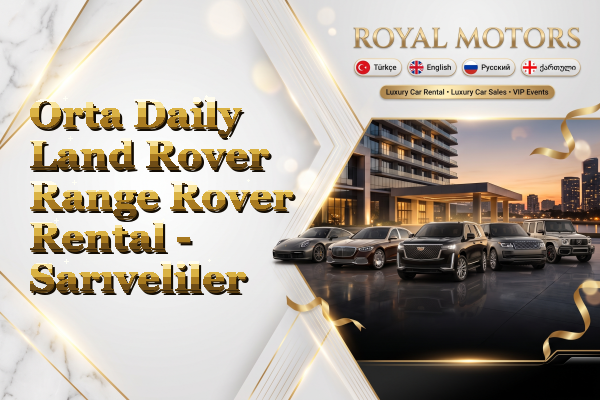 Orta Daily Land Rover Range Rover Rental - Sarıveliler