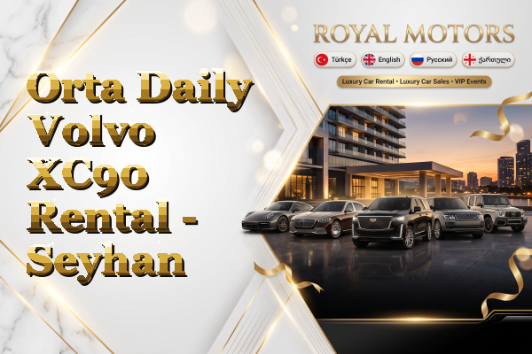 Orta Daily Volvo XC90 Rental - Seyhan