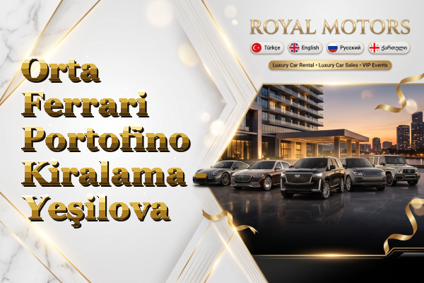 Orta Ferrari Portofino Kiralama - Yeşilova