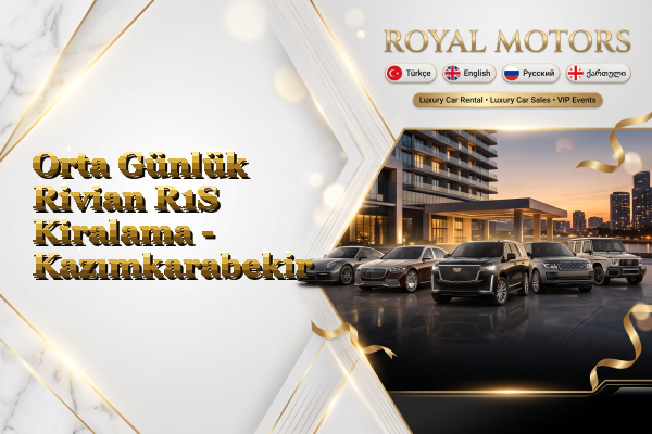 Orta Günlük Rivian R1S Kiralama - Kazımkarabekir