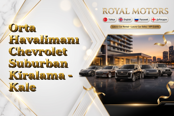 Orta Havalimanı Chevrolet Suburban Kiralama - Kale