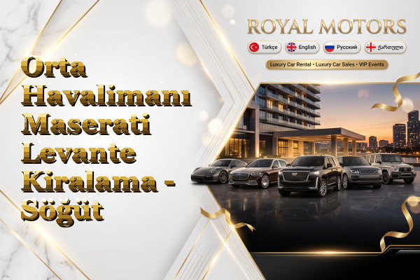 Orta Havalimanı Maserati Levante Kiralama - Söğüt