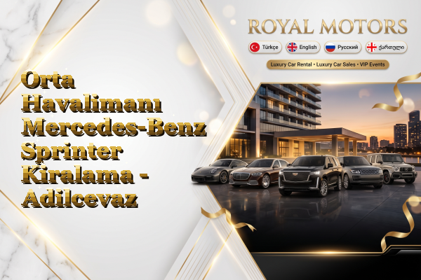 Orta Havalimanı Mercedes-Benz Sprinter Kiralama - Adilcevaz