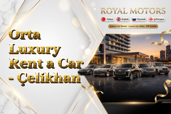 Orta Luxury Rent a Car - Çelikhan