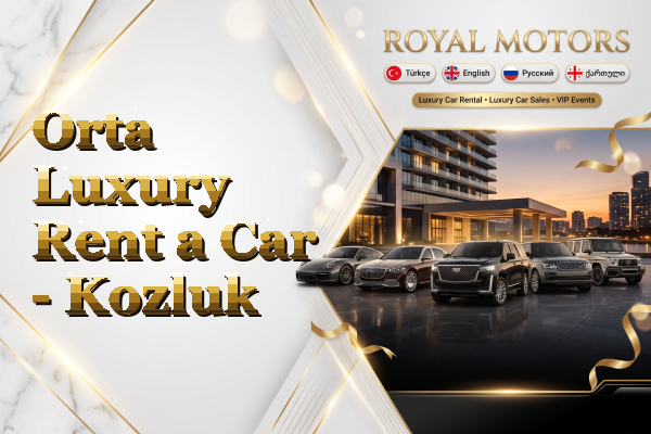 Orta Luxury Rent a Car - Kozluk
