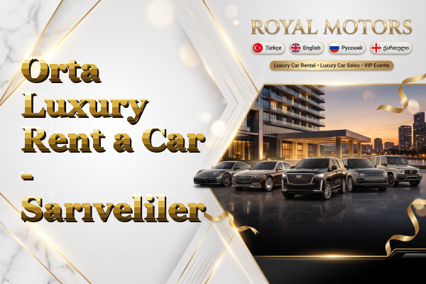 Orta Luxury Rent a Car - Sarıveliler