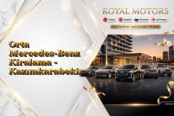 Orta Mercedes-Benz Kiralama - Kazımkarabekir
