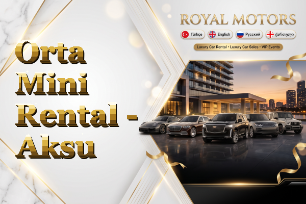 Orta Mini Rental - Aksu