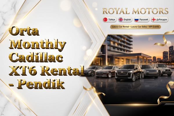 Orta Monthly Cadillac XT6 Rental - Pendik