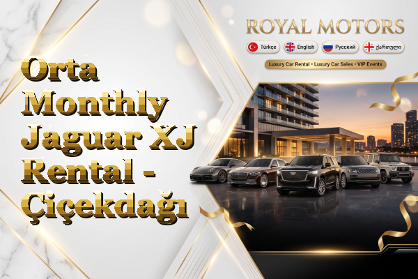 Orta Monthly Jaguar XJ Rental - Çiçekdağı