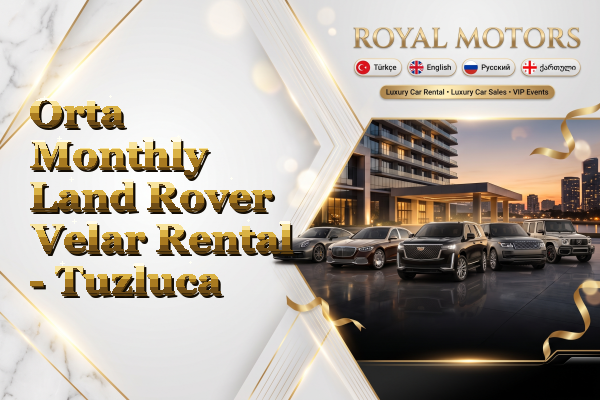 Orta Monthly Land Rover Velar Rental - Tuzluca