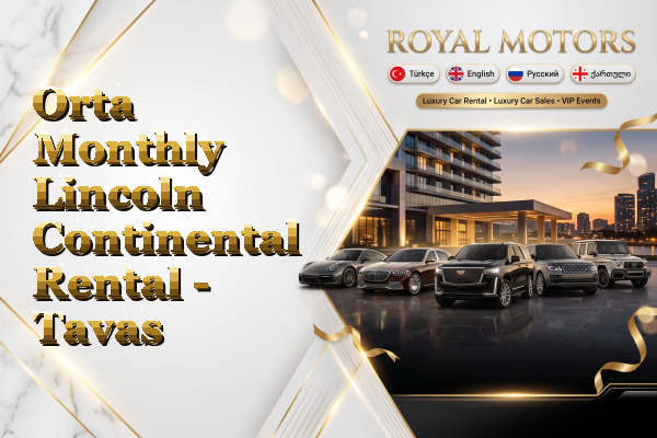 Orta Monthly Lincoln Continental Rental - Tavas