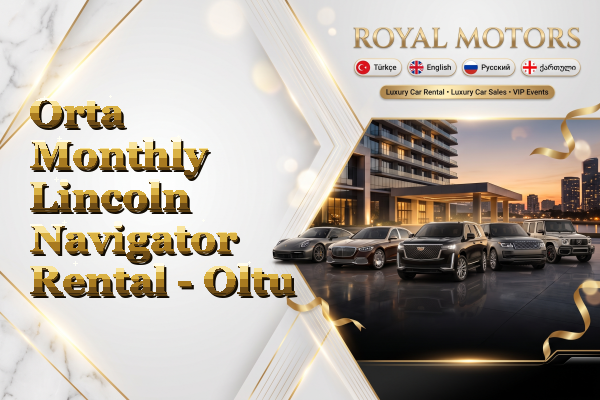 Orta Monthly Lincoln Navigator Rental - Oltu