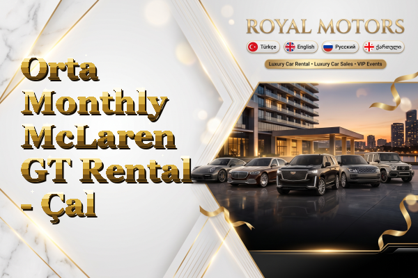 Orta Monthly McLaren GT Rental - Çal