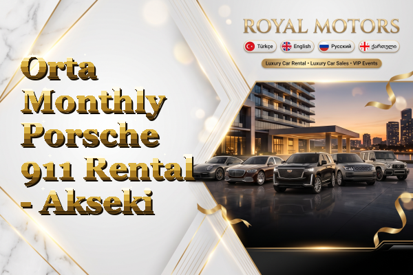 Orta Monthly Porsche 911 Rental - Akseki