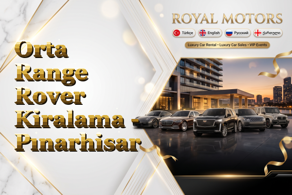 Orta Range Rover Kiralama - Pınarhisar