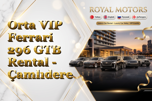Orta VIP Ferrari 296 GTB Rental - Çamlıdere