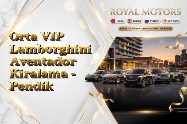 Orta VIP Lamborghini Aventador Kiralama - Pendik