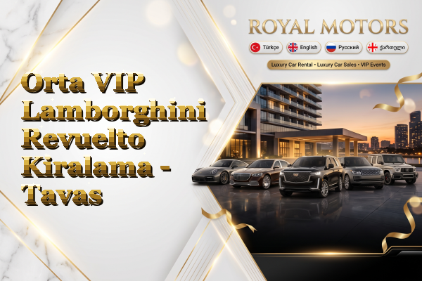 Orta VIP Lamborghini Revuelto Kiralama - Tavas