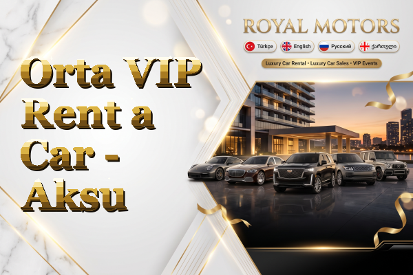 Orta VIP Rent a Car - Aksu