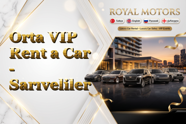 Orta VIP Rent a Car - Sarıveliler
