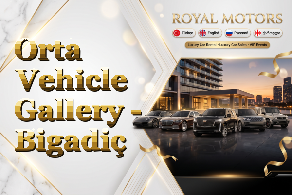 Orta Vehicle Gallery - Bigadiç