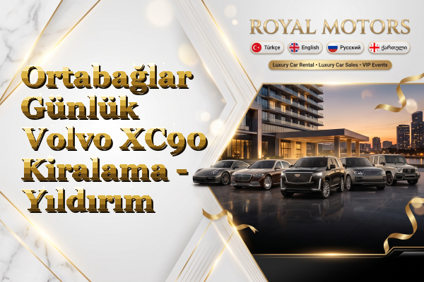 Ortabağlar Günlük Volvo XC90 Kiralama - Yıldırım