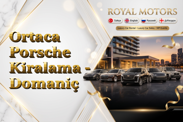 Ortaca Porsche Kiralama - Domaniç