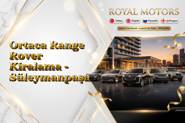 Ortaca Range Rover Kiralama - Süleymanpaşa
