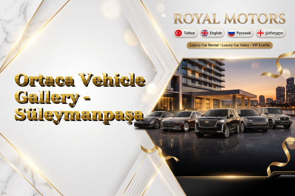 Ortaca Vehicle Gallery - Süleymanpaşa