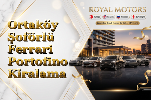 Ortaköy Şoförlü Ferrari Portofino Kiralama